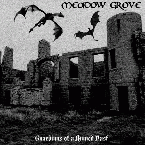 Meadow Grove : Guardians of a Ruined Past Meadow Grove : Guardians of a Ruined Past